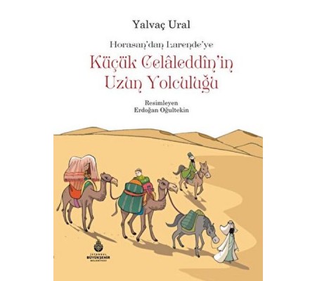 Küçük Celaleddin'in Uzun Yolculuğu Küçük Celaleddin'in Uzun Yolculuğu