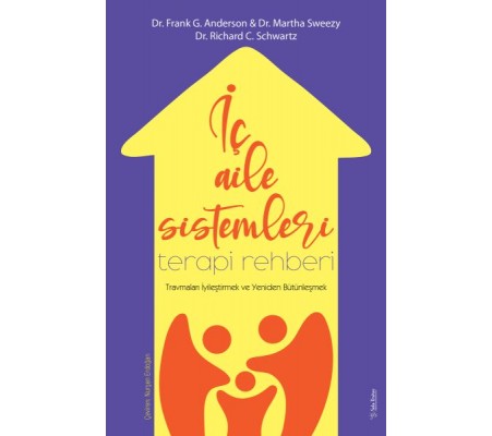 İç Aile Sistemleri Terapi Rehberi İç Aile Sistemleri Terapi Rehberi