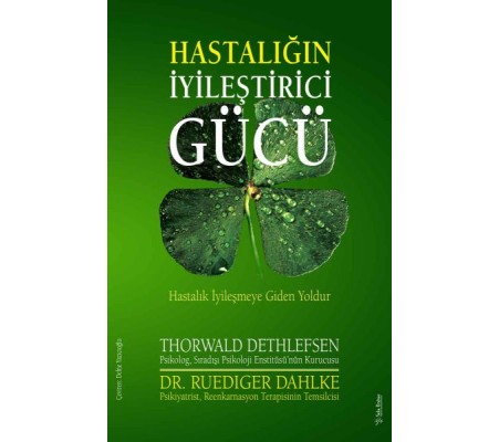 Hastalığın İyileştirici Gücü Hastalığın İyileştirici Gücü