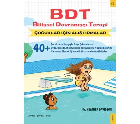 BDT Bilişsel Davranışçı Terapi Çocuklar İçin Alıştırmalar BDT Bilişsel Davranışçı Terapi Çocuklar İçin Alıştırmalar