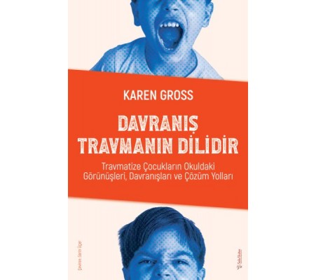 Davranış Travmanın Dilidir Davranış Travmanın Dilidir