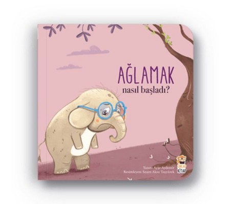 Nasıl Başladı - Ağlamak Nasıl Başladı - Ağlamak