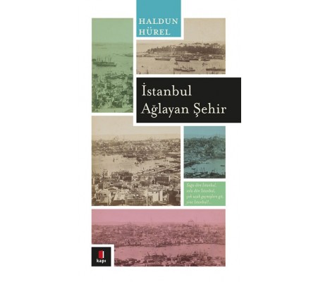 İstanbul Ağlayan Şehir İstanbul Ağlayan Şehir