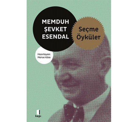Memduh Şevket Esendal - Seçme Öyküler Memduh Şevket Esendal - Seçme Öyküler