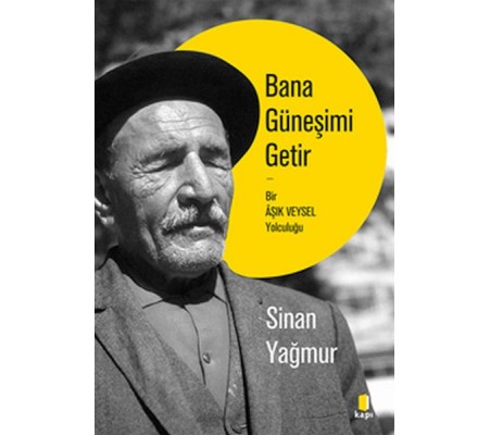 Bana Güneşimi Getir Bana Güneşimi Getir