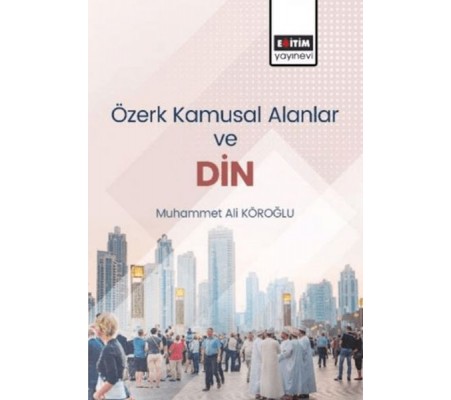 Özerk Kamusal Alanlar Ve Din Özerk Kamusal Alanlar Ve Din