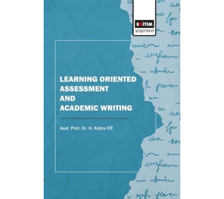 Learning Oriented Assessment and Academic Writing Learning Oriented Assessment and Academic Writing