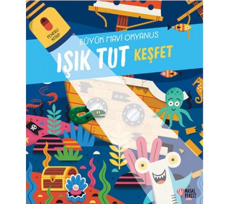 Işık Tut Keşfet Büyük Mavi Okyanus Fenerli Kitap Işık Tut Keşfet Büyük Mavi Okyanus Fenerli Kitap