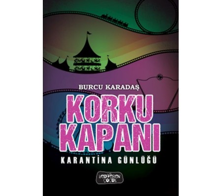 Korkı Kapanı-Karantina Günlüğü Korkı Kapanı-Karantina Günlüğü