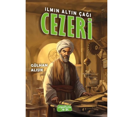 İlmin Altın Çağı Cezeri İlmin Altın Çağı Cezeri