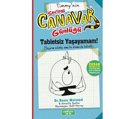 Timmy'nin Sevimli Canavar Günlüğü - Tabletsiz Yaşayamam! Timmy'nin Sevimli Canavar Günlüğü - Tabletsiz Yaşayamam!