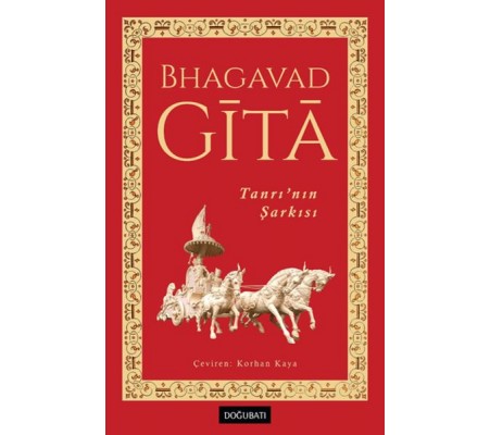 Bhagavadgita Tanrı’nın Şarkısı Bhagavadgita Tanrı’nın Şarkısı