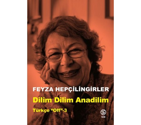 Dilim Dilim Anadilim - Türkçe “Off”-3 Dilim Dilim Anadilim - Türkçe “Off”-3