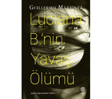 Lucıana B.’nin Yavaş Ölümü Lucıana B.’nin Yavaş Ölümü