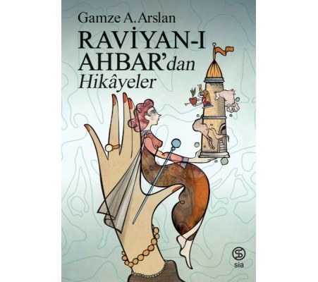 Raviyan-ı Ahbar’dan Hikâyeler Raviyan-ı Ahbar’dan Hikâyeler