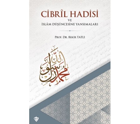 Cibril Hadisi ve İslam Düşüncesine Yansımaları