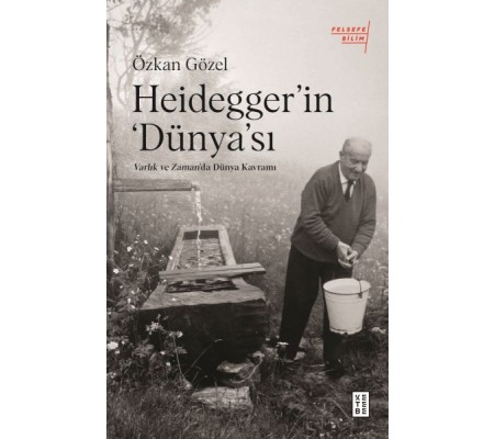 Heidegger’ın Dünya’sı