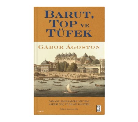 Barut, Top ve Tüfek Barut, Top ve Tüfek