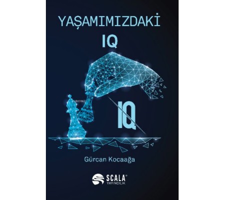 Yaşamımızdaki IQ Yaşamımızdaki IQ