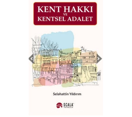 Kent Hakkı Ve Kentsel Adalet Kent Hakkı Ve Kentsel Adalet