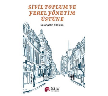 Sivil Toplum Ve Yerel Yönetim Üstüne Sivil Toplum Ve Yerel Yönetim Üstüne