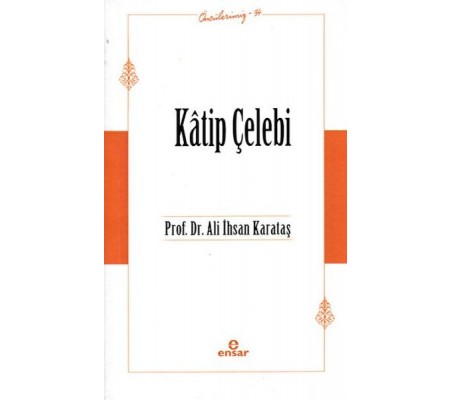 Katip Çelebi (Öncülerimiz-34)