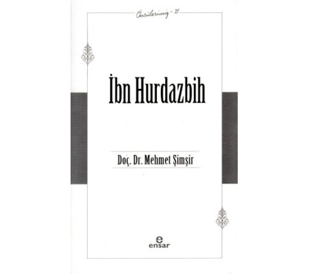 İbn Hurdazbih - Öncülerimiz 21