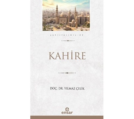 Kahire (Şehirlerimiz-23) Kahire (Şehirlerimiz-23)
