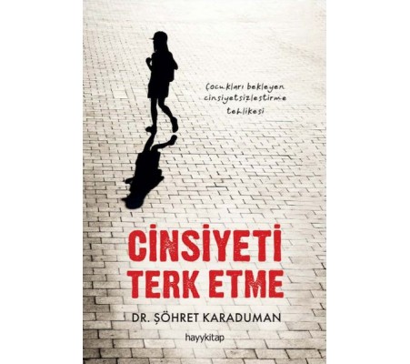 Cinsiyeti Terk Etme Cinsiyeti Terk Etme