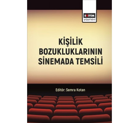 Kişilik Bozukluklarının Sinemada Temsili Kişilik Bozukluklarının Sinemada Temsili