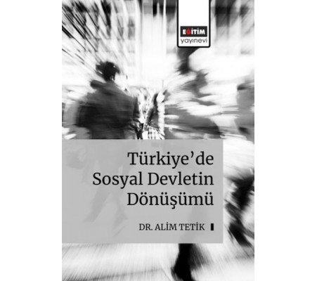 Türkiye’De Sosyal Devletin Dönüş Türkiye’De Sosyal Devletin Dönüş