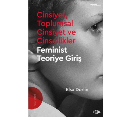 Cinsiyet, Toplumsal Cinsiyet ve Cinsellikler –Feminist Teoriye Giriş Cinsiyet, Toplumsal Cinsiyet ve Cinsellikler –Feminist Teoriye Giriş