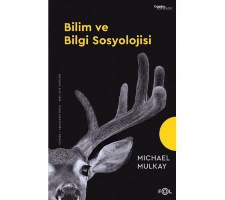 Bilim ve Bilgi Sosyolojisi Bilim ve Bilgi Sosyolojisi