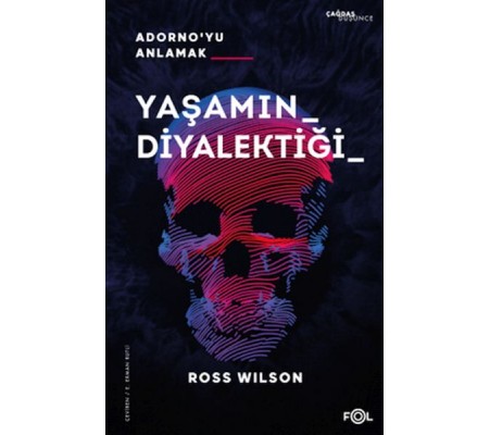 Yaşamın Diyalektiği Adorno’yu Anlamak Yaşamın Diyalektiği Adorno’yu Anlamak