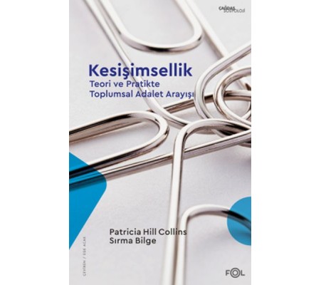Kesişimsellik –Teori ve Pratikte Toplumsal Adalet Arayışı– Kesişimsellik –Teori ve Pratikte Toplumsal Adalet Arayışı–