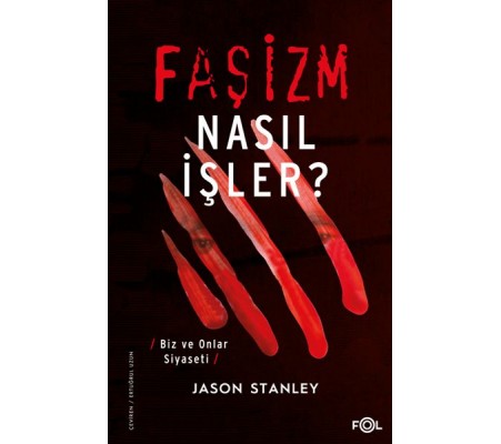 Faşizm Nasıl İşler? –Biz ve Onlar Siyaseti