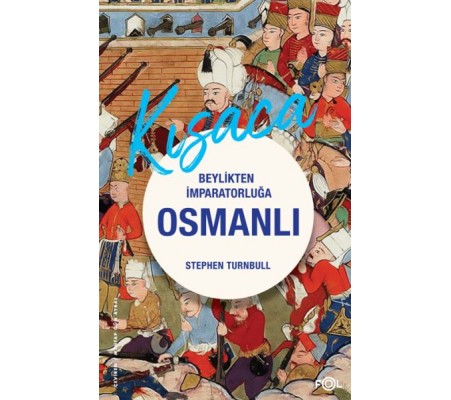 Beylikten İmparatorluğa Osmanlı 1326-1699