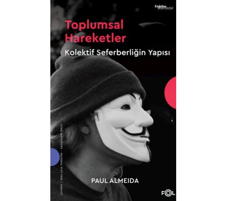 Toplumsal Hareketler – Kolektif Seferberliğin Yapısı– Toplumsal Hareketler – Kolektif Seferberliğin Yapısı–