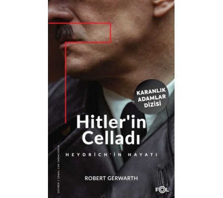 Hitler’in Celladı –Heydrich’in Hayatı– Hitler’in Celladı –Heydrich’in Hayatı–