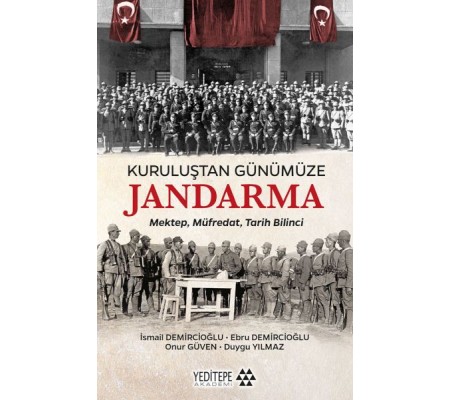 Kuruluştan Günümüze Jandarma Kuruluştan Günümüze Jandarma