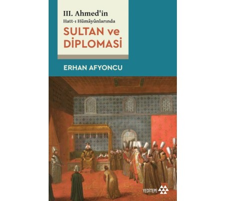 Sultan Ve Diplomasi Sultan Ve Diplomasi