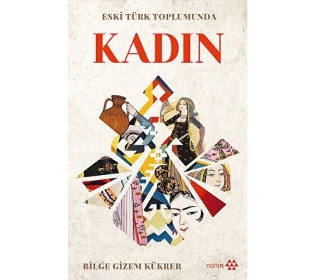 Eski Türk Toplumunda Kadın Eski Türk Toplumunda Kadın