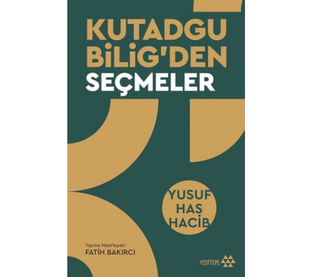 Kutadgu Bilig’den Seçmeler Kutadgu Bilig’den Seçmeler