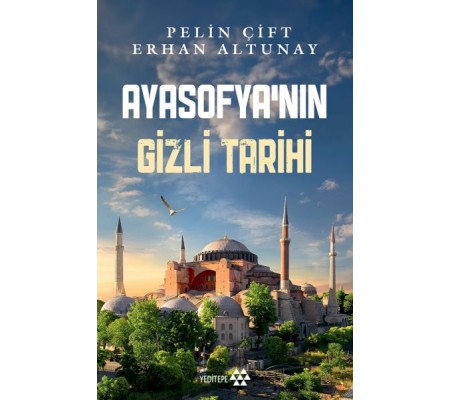 Ayasofya’nın Gizli Tarihi Ayasofya’nın Gizli Tarihi
