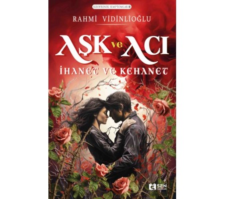 Aşk ve Acı İhanet ve Kehanet Aşk ve Acı İhanet ve Kehanet