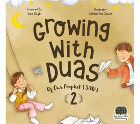 Growing With Duas Of Our Prophet (Saw) 2 (İngilizce)