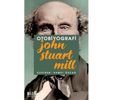 Otobiyografi - John Stuart Mill Otobiyografi - John Stuart Mill