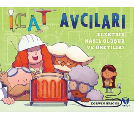 İcat Avcıları: Elektrik Nasıl Oluşur ve Üretilir? İcat Avcıları: Elektrik Nasıl Oluşur ve Üretilir?