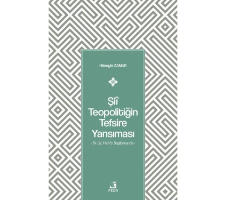 Şiî Teopolitiğin Tefsire Yansıması Şiî Teopolitiğin Tefsire Yansıması