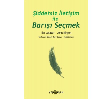 Şiddetsiz İletişim İle Barışı Seçmek